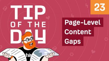 How to Find Content Gaps at the Page Level [ToD 23]